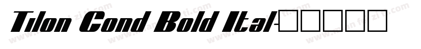 Tilon Cond Bold Ital字体转换